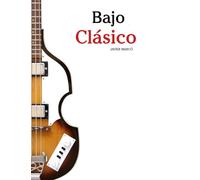 Bajo Clásico: Piezas fáciles de Bach, Mozart, Beethoven, Vivaldi y otros compositores