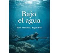 BAJO EL AGUA