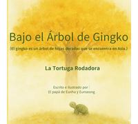 Bajo el Árbol de Gingko: La Tortuga Rodadora