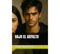 BAJO EL ASFALTO