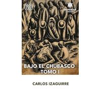 Bajo El Chubasco Tomo I