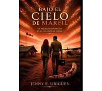 Bajo el Cielo de Marfil: Un thriller romántico en el corazón de África