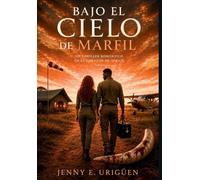 Bajo el Cielo de Marfil: Un thriller romántico en el corazón de África