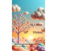 BAJO EL CIELO DE TÍMBAL
