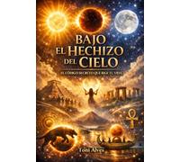 Bajo el hechizo del cielo: El código secreto que rige tu vida