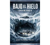 Bajo el hielo - Groenlandia