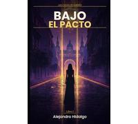 Bajo el Pacto: Una novela de urban fantasy - Las Casas de Madrid, Libro 1