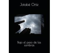 Bajo el peso de las sombras