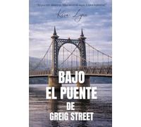 Bajo el Puente de Greig Street