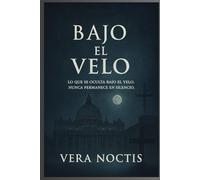 BAJO EL VELO