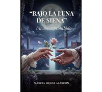 “BAJO LA LUNA DE SIENA”: Un amor prohibido