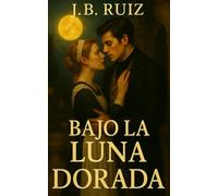 BAJO LA LUNA DORADA