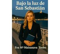 Bajo la luz de San Sebastián