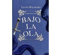 Bajo la ola: Libro Segundo