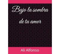 Bajo la sombra de tu amor