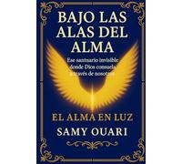 Bajo las Alas del Alma: Ese santuario invisible donde Dios consuela a través de nosotros