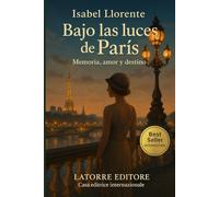 Bajo las luces de París: Memoria, amor y destino