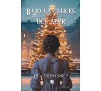 Bajo las luces del ayer