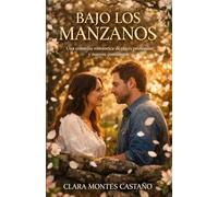 Bajo los manzanos: Una comedia romántica de raíces profundas y nuevos comienzos