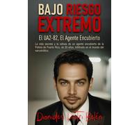 BAJO RIESGO EXTREMO: El UA2-82, El Agente Encubierto