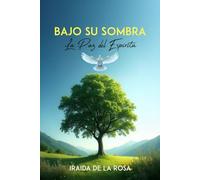 BAJO SU SOMBRA: La paz del espíritu