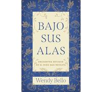 Wendy Bello Bajo Sus Alas (Under His Wings) (Tascabile)