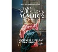 Bajo tu Humildad, Madre: Camino de Humildad con la Virgen María