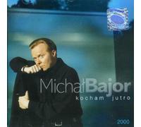 Bajor, Michal - Kocham Jutro