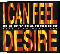 Bak 2 Bassiks - Bak 2 Bassiks - I Can Feel Desire - [CDS]