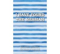 Bakari Daniel Benintukum I Have Found the Messiah (Tascabile)