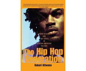 Bakari Kitwana The Hip-Hop Generation (Tascabile)
