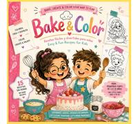 Bake & Color: 15 Easy Recipes for Little Chefs
