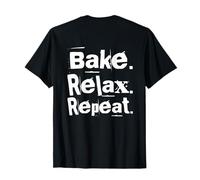 Bake Relax Repeat Hi I'm The Baker It's Me Funny Backprint Maglietta