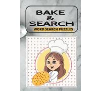 Bake & Search Word Search: Deliciously Fun Puzzles to Satisfy Your Word Cravings!