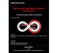 Bake Security into Modern Software Development: A Practical Guide to Shift-Left Security: 1