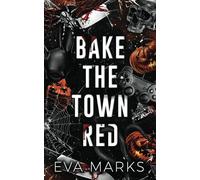 Bake the Town Red: A Halloween Dark Romance
