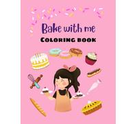 Bake with me coloring book