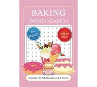 Baked Bliss Puzzles: Escape into a World of Baking with Fun Word Search Challenges Featuring Cakes, Cookies, and Pastries