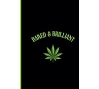Baked & Brilliant: A journal for capturing your highest thoughts-because every idea feels like genius… at the time.