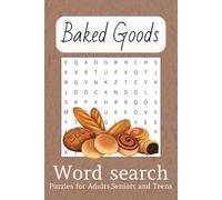 Baked goods Word search: Word Searches with Easy to Read Print about bread, cakes, pastries and More | 6x9 inches, 110 pages | 50+ Puzzles & 800 ... Gift for Vacations, Holidays and Free Times