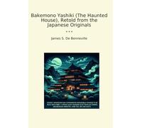 Bakemono Yashiki (The Haunted House), Retold from the Japanese Originals