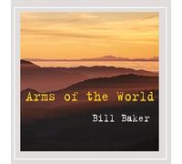 Baker, Bill - Arms Of The World