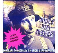 Baker, Billy Jim - Contrary to Ordinary: Big Shoes & Baggy Pants