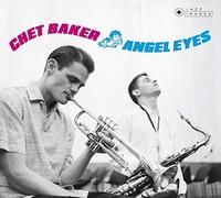 Baker Chet - Angel Eyes (+ 8 Bonus Tracks)