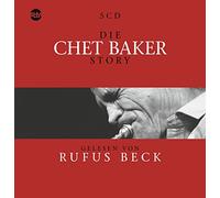 Baker, Chet & Beck, Rufus - Die Chet Baker Story : Musik & Bio (5 CD)