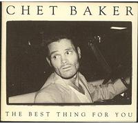 Baker, Chet - Best Things for You