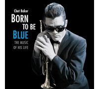 Chet Baker Born to Be Blue: The Music of His Life (Vinyl LP) 12" Album