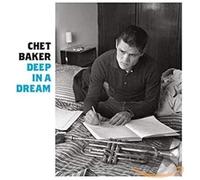 Baker Chet - Deep In A Dream