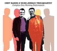 Baker, Chet & Duke Jordan - Complete New Morning Performances (2 CD)