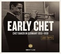 Baker Chet - Early Chet (In Germany 1955-59)